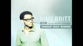 King Britt - Now feat. Astrid Suryanto (Sharam's Crazi Remix)