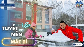 26 🇫🇮 Tuyết Rơi Nên Mặc Gì Ở Phần Lan | Life in Happy Country