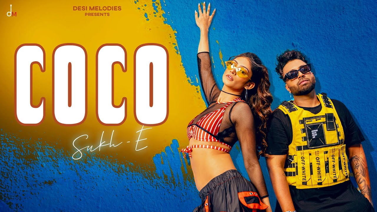 Coco  Official Video  Sukh E ft Shweta Sharda  Jaani  Arvindr Khaira  Desi Melodies