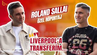 Roland Sallai Özel Röportajı Okan Buruk Bana Benden Daha Çok Güvendi Icardi Ile 1 Sene Daha...