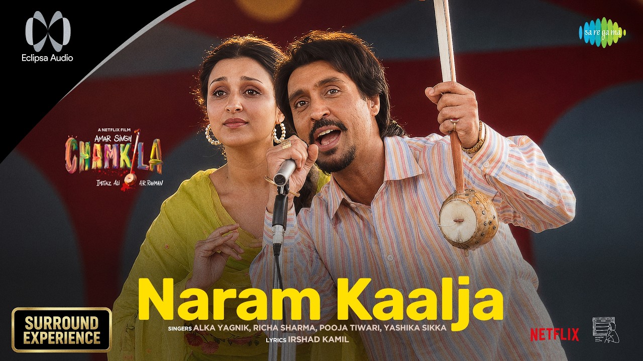 Naram Kaalja - Eclipsa Audio | Diljit Dosanjh, Parineeti Chopra, Alka Yagnik, A.R. Rahman, Irshad K