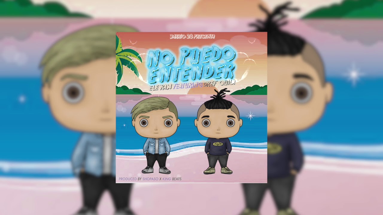 Ele Raw & DrefQuila - No Puedo Entender - YouTube