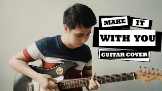 Make It With You - Ben \& Ben( Guitar Cover+ Chords + Solo + Lyrics  )
