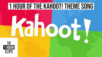1 Hour of the Kahoot! Theme song.