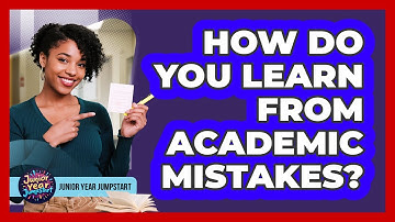 How Do You Learn From Academic Mistakes?