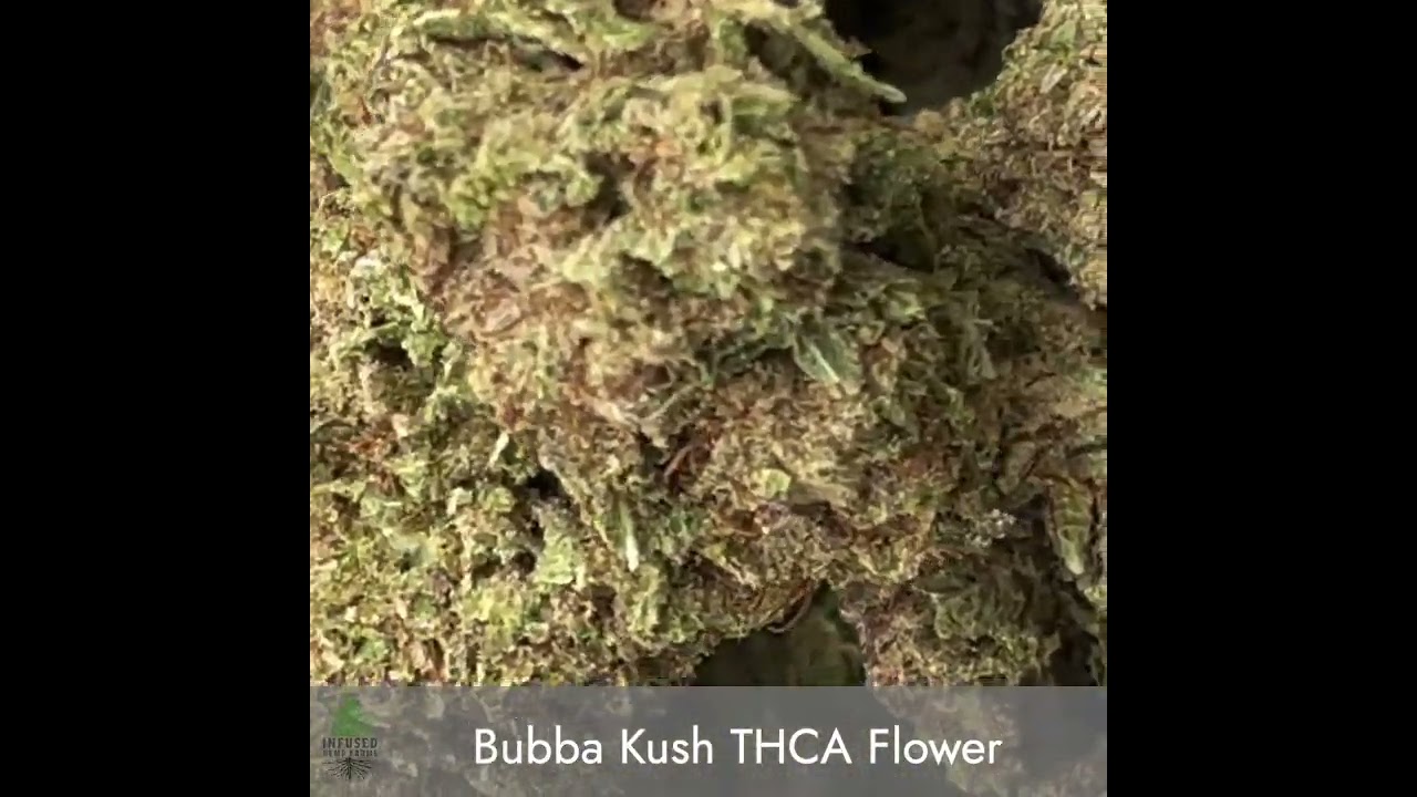 Bubba Kush THCA Flower - Infused Hemp Farms