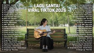 Lagu Santai Viral Tiktok 2026 — Lagu Pop Indonesia Terbaru 2026 | Top Hits Indonesia 2026