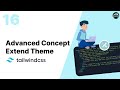 #16 Extend Theme - Advanced Concepts | Tailwind CSS Bangla Tutorial