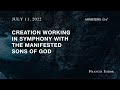 Creation Working in Symphony With The Manifested Sons of God | Francis Isibor | MR | July11, 2022