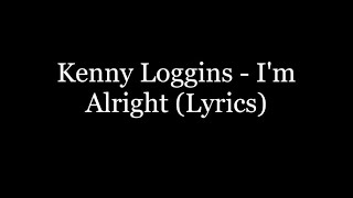 Kenny Loggins - Im Alright