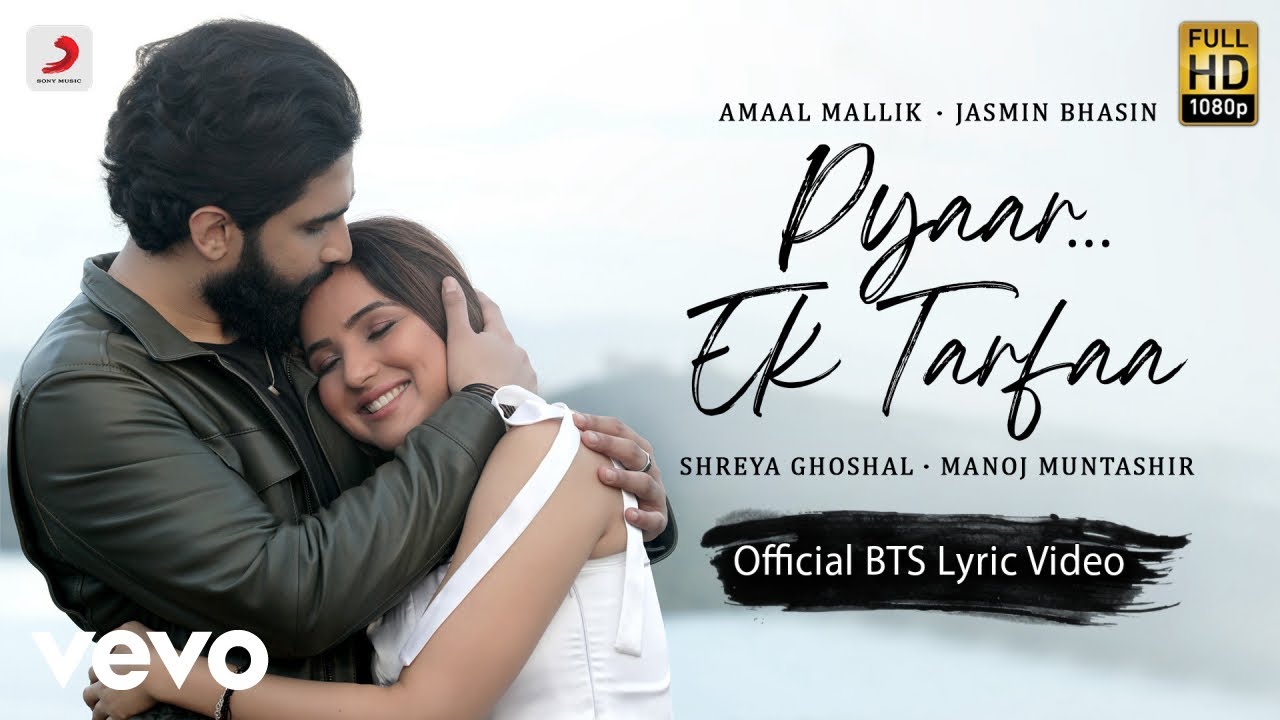 PyaarEk Tarfaa   BTS Lyric Video Amaal Mallik Shreya GhoshalJasmin BManoj