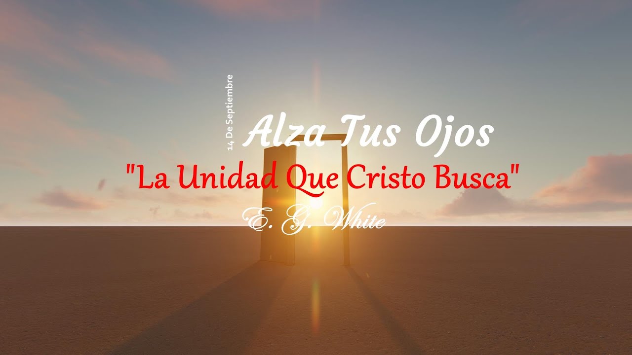 La Unidad Que Cristo Busca | 14 de Septiembre
