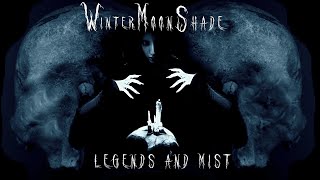 Legends And Mist (LyricVideo) WinterMoonShade