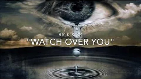 RICK KIRK~ "Watch Over You" (Official Cover)
