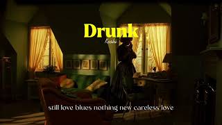 [lyrics] Drunk - Keshi
