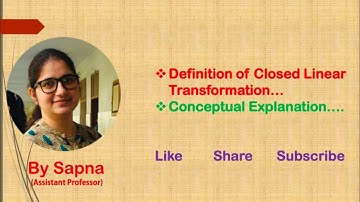 Definition of Closed Linear Transformation, | by Sapna |@billionaireicon3311