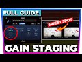 A complete guide to GAIN STAGING (your questions answered)