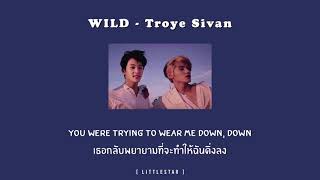 WILD - Troye Sivan [ THAISUB ] #แปลไทย