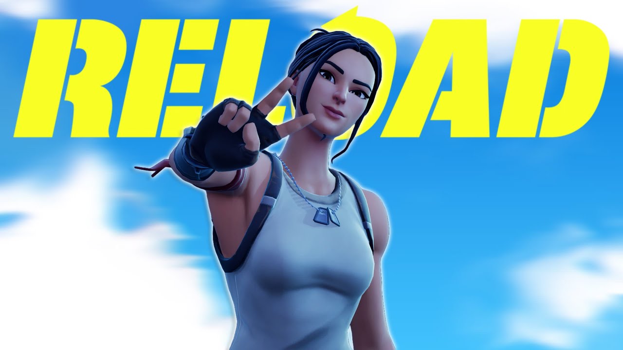 fortnite reload but its my first time