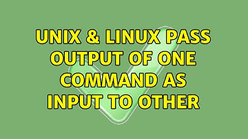 Unix & Linux: Pass output of one command as input to other
