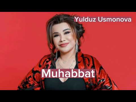 Yulduz Usmonova - Muhabbat 2021