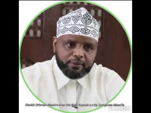 Kisa cha Nabii Ayyoub  Sheikh Othman Maalim