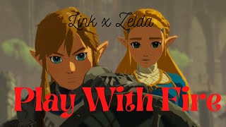 [Zelink]  Play With Fire | Link x Zelda | Botw\/AoC Zelda AMV\/GMV | Zelink gmv\/amv