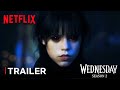 Wednesday Addams: Season 2 | Trailer | Netflix Series | Jenna Ortega | Teaser PRO&#39;s Concept Version