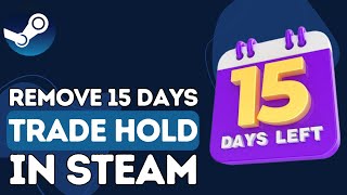 How To Trade In Steam Without Waiting 15 Days - 2024