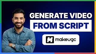 how to generate video from script using makeugc[2026 FULL GUIDE]