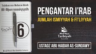 Ismiyyah dan Fi'liyyah (Penjelasan Al-Ajurrumiyyah) #6
