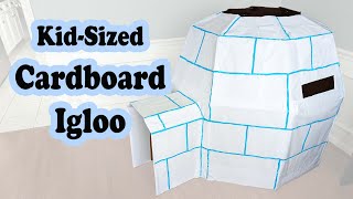 Making a Kid-Sized Igloo from Cardboard