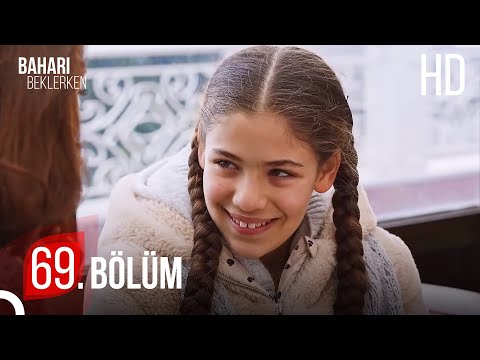 Baharı Beklerken 69. Bölüm | HD