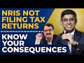 Nris not filing tax returns know your consequences