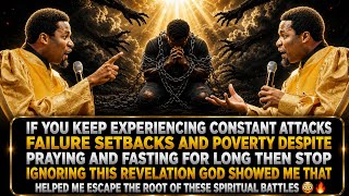 IF YOU KEEP EXPERIENCING CONSTANT ATTACKS, FAILURE AND POVERTY DESPITE PRAYING & FASTING...APST MIKE