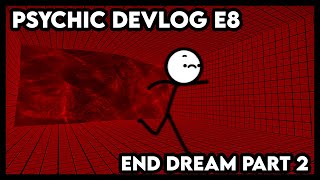 Psychic Devlog E8
