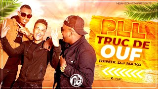 PLL - TRUC DE OUF (REMIX DJ NA'KO) 2023 Resimi