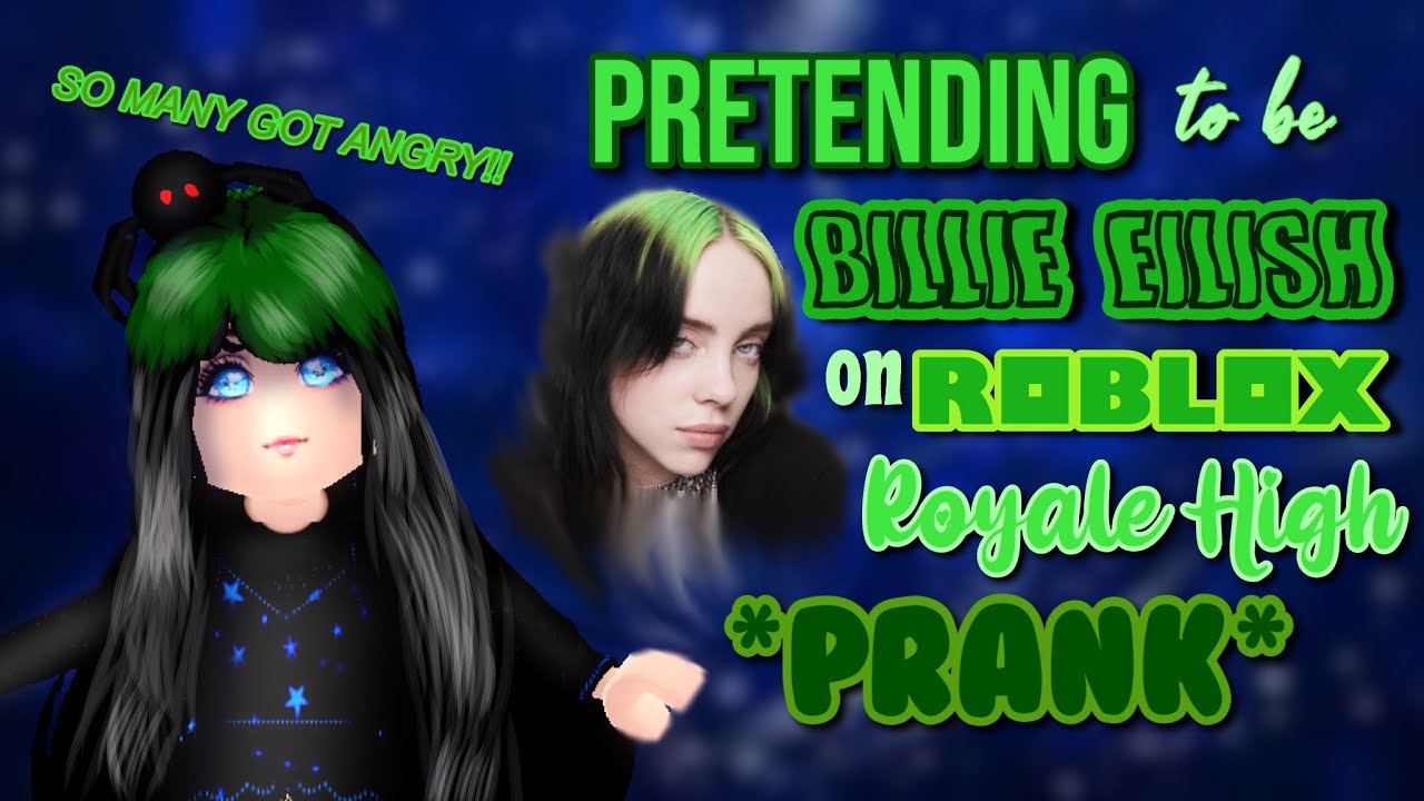 Roblox Royale High Billie Eilish Prank Youtube - billie eilish roblox outfit