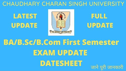CCS University Latest Exam UPDATE TODAY | CCSU BA/B.Sc/B.Com 1st Semester Exam DATESHEET |