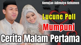 CERITA MALAM PERTAMA MUMPUNI LUCUNE POLL || TERBARU USTADZAH MUMPUNI HANDAYAYEKTI