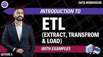 Lec - 2: ETL (Extract, Transform, Load) | Data 📊Aggregation | Data Warehouse🏭 & Mining ⛏️