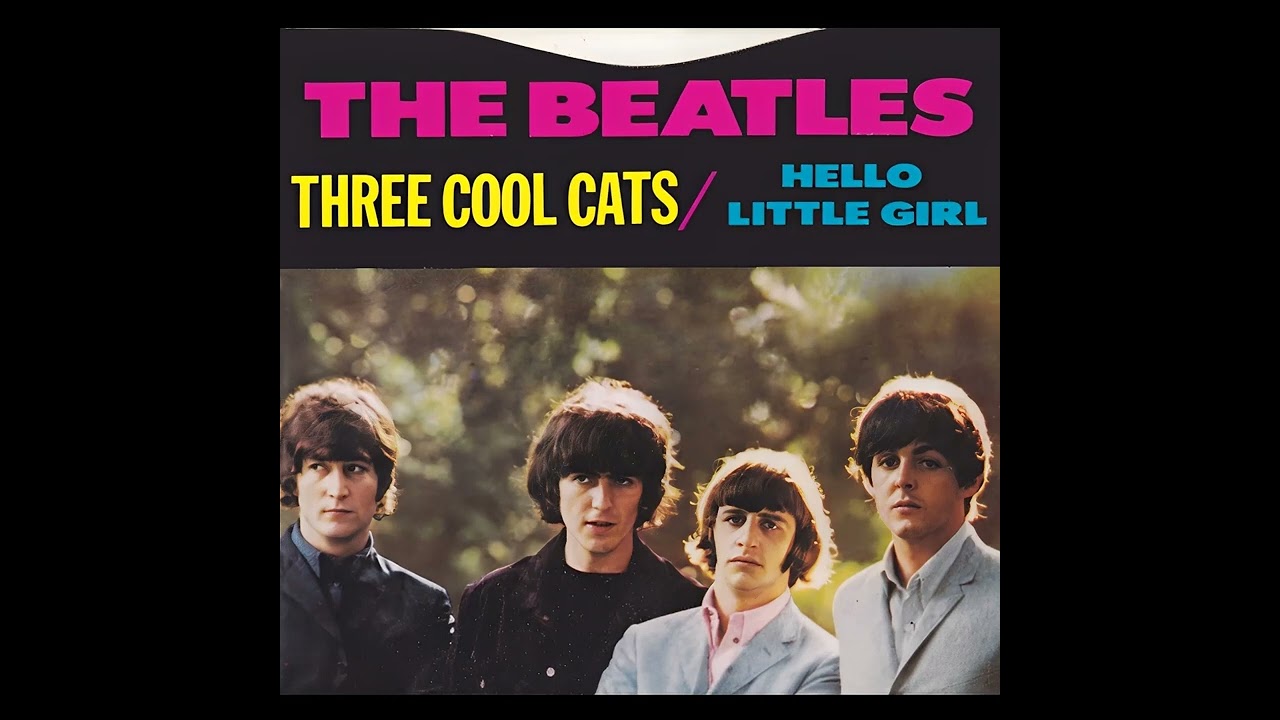 The Beatles – Three Cool Cats Hello/Little Girl - 1962 - Single