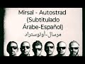 Mirsal Autostrad Subtitulado Árabe Español مرسال أوتوستراد 
