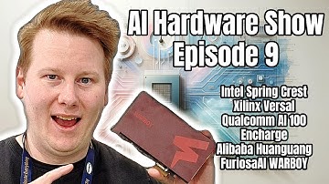 Ep 9 ~ Intel, Xilinx, Qualcomm, Encharge, Alibaba, Furiosa ~ The AI Hardware Show