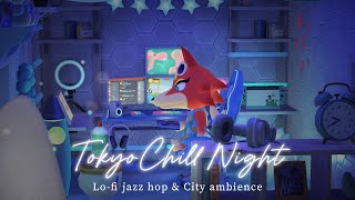 Tokyo Chill Night🌃/ Midnight music playlist & ambience 🎧 Lo-fi Jazz hop, chill hop , city hop [ACNH]