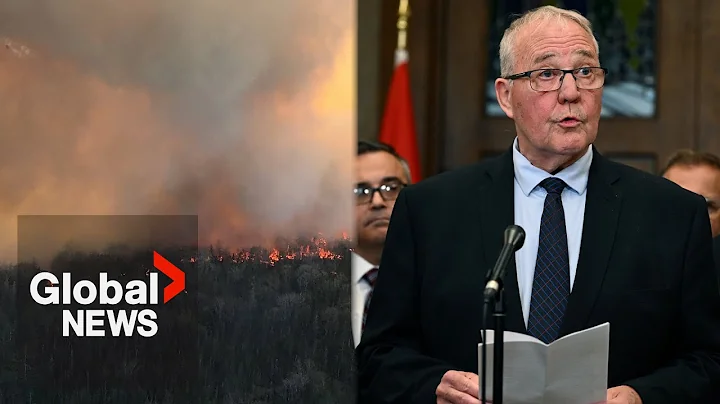 Canada facing "extremely challenging" wildfire season, Blair says
