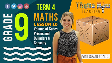 Gr 9 Maths | Term 4 Lesson 10 | Volume of Cubes, Prisms and Cylinders & Capacity