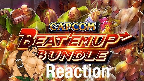 Capcom beat em up bundle reaction
