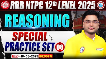 RRB NTPC Exam Analysis 2025 | Reasoning Special Practice Set 08 | NTPC 12th Reasoning Paper Solution