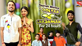 Living like tarak mehta ka ulta chasma character for 24 hours episode 2 😍 jethalaal daya popatlal